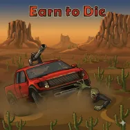 Play Earn To Die now!