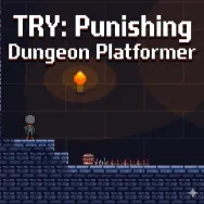 TRY: Punishing Dungeon Platformer
